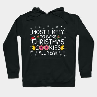 Most Likely To Bake Christmas Cookies All Year Family Pajama Gifts Hoodie